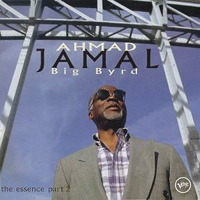 Ahmad Jamal - Big Byrd (The Essence Part 2)