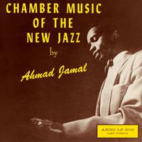 Ahmad Jamal - Chamber Music Of The New Jazz
