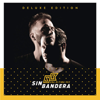 Sin Bandera - Una Ultima Vez (Deluxe Edition)