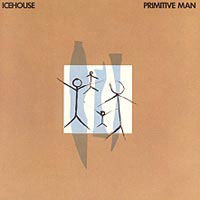 Icehouse - Primitive Man