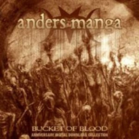 Anders Manga - Bucket Of Blood