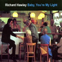 Richard Hawley - Baby, You're My Light (Single)