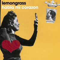 Lemongrass - Habla Mi Corazon