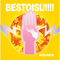 Polysics - Bestoisu!!!!