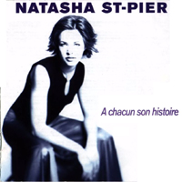 Natasha St-Pier - A chacun son histoire
