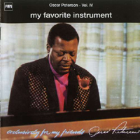 Oscar Peterson Trio - Exclusively For My Friends, Vol.4 - My Favorite Instrument
