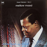 Oscar Peterson Trio - Exclusively For My Friends, Vol.5 - Mellow Mood