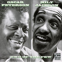 Oscar Peterson Trio - Oscar Peterson & Milt Jackson: Two Of The Few