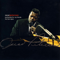 Oscar Peterson Trio - Exclusively For My Friends. The Lost Tapes
