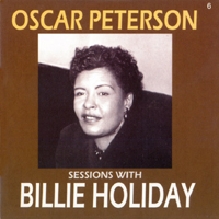 Oscar Peterson Trio - Songbooks Etcetera (CD 6): Sessions With Billie Holiday