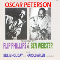 Oscar Peterson Trio - Songbooks Etcetera (CD 7): Sessions With Flip Phillips & Ben Webster