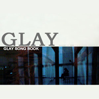 Glay - Song Book