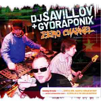 DJ SaviLLov - DJ Savillov & Gydraponix: Zero Channel
