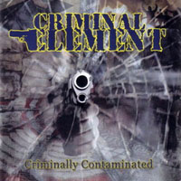 Criminal Element - Criminally Contaminated (EP)