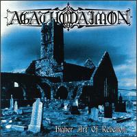 Agathodaimon - Higher Art of Rebellion