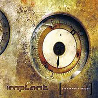 Implant - You Can Watch + My Gun