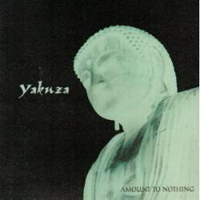 Yakuza - Amount To Nothing
