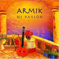 Armik - Mi Pasion