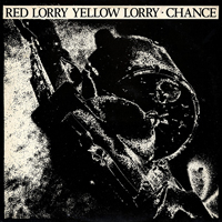 Red Lorry Yellow Lorry - Chance (Single)