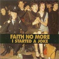 Faith No More - I Started A Joke
