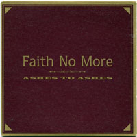 Faith No More - Ashes To Ashes (Single)