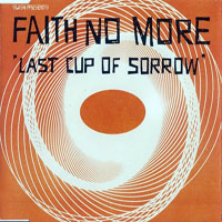 Faith No More - Last Cup Of Sorrow, Part 1 (EP)