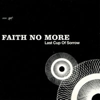 Faith No More - 'Last Cup Of Sorrow (Single)