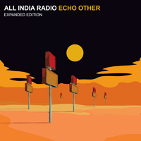 All India Radio - Echo Other (Expanded Edition 2010)