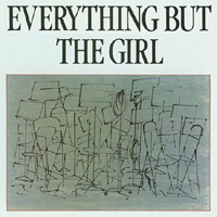 Everything But The Girl - Everything But The Girl