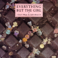 Everything But The Girl - I Don't Want To Talk About It (Vinyl, 7