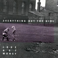 Everything But The Girl - Original Album Series (CD 4: Love Not Money, 1985)