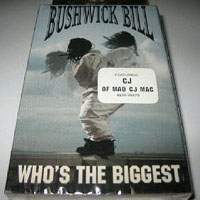Bushwick Bill - Who`s The Biggest (Cassette Single)