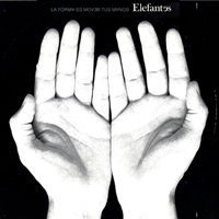 Elefantes - La Forma De Mover Tus Manos