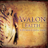 Avalon (USA) - Faith: A Hymns Collection