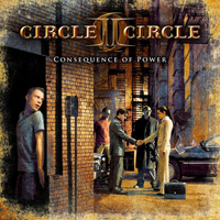 Circle II Circle - Consequence Of Power (Limited Edition)