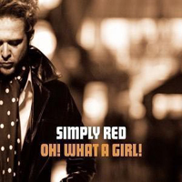 Simply Red - Oh! What A Girl! (UK Maxi-Single)