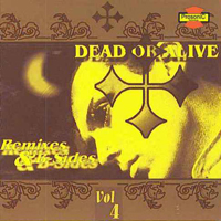 Dead or Alive - Remixes & B-Sides Vol. 4