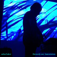 Aidan Baker - Threnody One: Lamentation