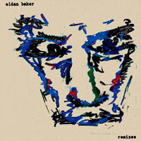 Aidan Baker - Remixes