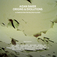 Aidan Baker - Origins & Evolutions