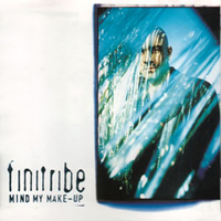 Finitribe - Mind My Make-Up (Maxi Single)