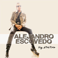 Alejandro Escovedo - Big Station