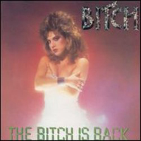 Bitch (USA) - The Bitch Is Back