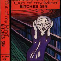 Bitches Sin - Out Of My Mind
