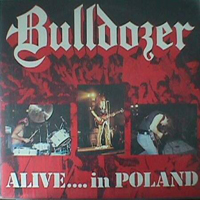 Bulldozer (ITA) - Alive... In Poland (Sport Hall, Zabrze - November 17, 1989)