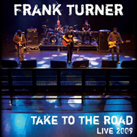 Frank Turner - Take To The Road: Live 2009