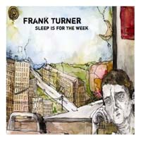 Frank Turner - Sleep Is For The Week