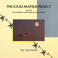 Kazu Matsui Project - See You There