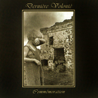 Derniere Volonte - Commemoration (CD 1)