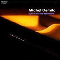Michel Camilo - Spirit Of The Moment